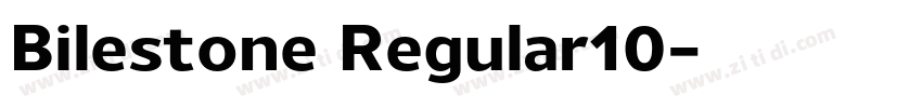 Bilestone Regular10字体转换 Bilestone Regular10字体转换